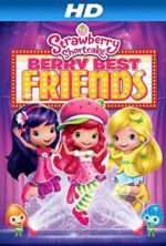 Watch Strawberry Shortcake: Berry Best Friends Watch123movies