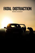 Watch Fatal Distraction Watch123movies