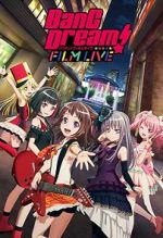 Watch BanG Dream! FILM LIVE Watch123movies