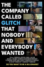 Watch The Company Called Glitch That Nobody and Everybody Wanted Watch123movies