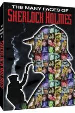 Watch The Many Faces of Sherlock Holmes Watch123movies