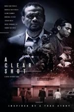 Watch A Clear Shot Watch123movies