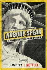 Watch Nobody Speak: Trials of the Free Press Watch123movies