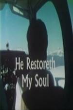 Watch He Restoreth My Soul Watch123movies