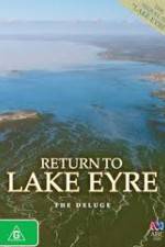 Watch Return To Lake Eyre The Deluge Watch123movies