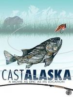 Watch Cast Alaska Watch123movies