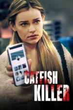 Watch Catfish Killer Watch123movies