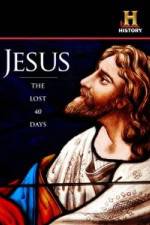 Watch Jesus: The Lost 40 Days Watch123movies