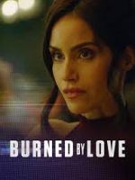 Watch Burned by Love Watch123movies