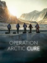 Watch Operation Arctic Cure Watch123movies