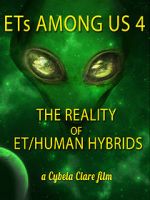 Watch ETs Among Us 4: The Reality of ET/Human Hybrids Watch123movies