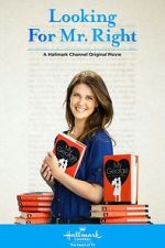 Watch Looking for Mr. Right Watch123movies