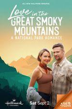 Watch Love in the Great Smoky Mountains: A National Park Romance Watch123movies