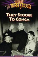 Watch They Stooge to Conga Watch123movies