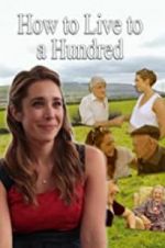 Watch How to Live to 100 Watch123movies