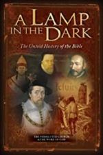 Watch A Lamp in the Dark: The Untold History of the Bible Watch123movies