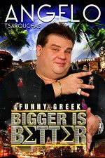 Watch Angelo Tsarouchas: Bigger Is Better Watch123movies