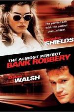 Watch The Almost Perfect Bank Robbery Watch123movies