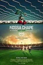 Watch Nossa Chape Watch123movies