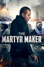 Watch The Martyr Maker Watch123movies
