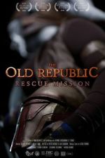 Watch The Old Republic: Rescue Mission (Short 2015) Watch123movies