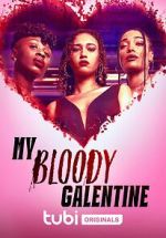 Watch My Bloody Galentine Watch123movies