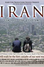 Watch Iran Is Not the Problem Watch123movies