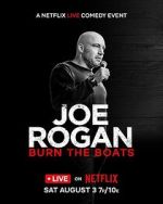 Watch Joe Rogan: Burn the Boats Watch123movies