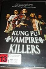 Watch Kung Fu Vampire Killers Watch123movies