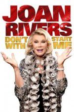 Watch Joan Rivers: Don\'t Start with Me Watch123movies