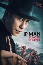 Watch Ip Man: Kung Fu Legend Watch123movies