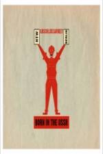 Watch Born in USSR Watch123movies