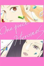Watch ONE PIECE HEROINES Watch123movies
