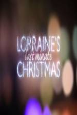 Watch Lorraine's Last Minute Christmas Watch123movies