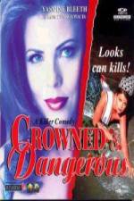 Watch Crowned and Dangerous Watch123movies