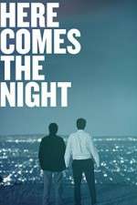 Watch Here Comes the Night Watch123movies