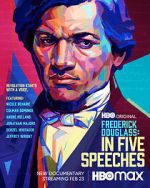 Watch Frederick Douglass: In Five Speeches Watch123movies
