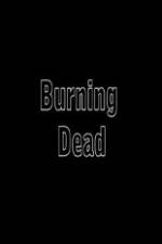Watch Burning Dead Watch123movies