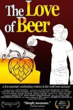 Watch The Love of Beer Watch123movies