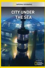 Watch National Geographic City Under the Sea Watch123movies
