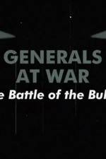 Watch National Geographic Generals At War: The Battle Of The Bulge Watch123movies