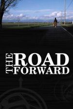 Watch The Road Forward Watch123movies