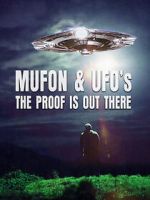 Watch Mufon and UFOs: The Proof Is Out There Watch123movies