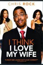 Watch I Think I Love My Wife Watch123movies