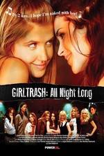 Watch Girltrash All Night Long Watch123movies