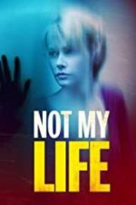 Watch Not My Life Watch123movies