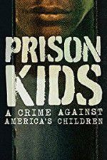 Watch Prison Kids A Crime Against Americas Children Watch123movies