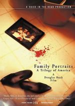 Watch Family Portraits: A Trilogy of America Watch123movies