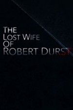 Watch The Lost Wife of Robert Durst Watch123movies