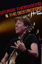 Watch George Thorogood & The Destroyers: Live at Montreux Watch123movies
